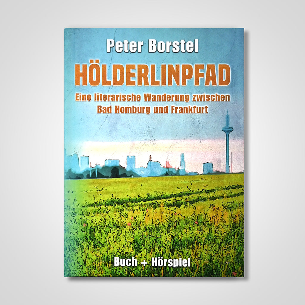 Hölderlinpfad - eine literarische Wanderung zwischen Bad Homburg und Frankfurt